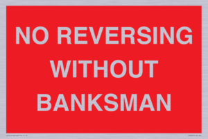 No Reversing Without Banksman